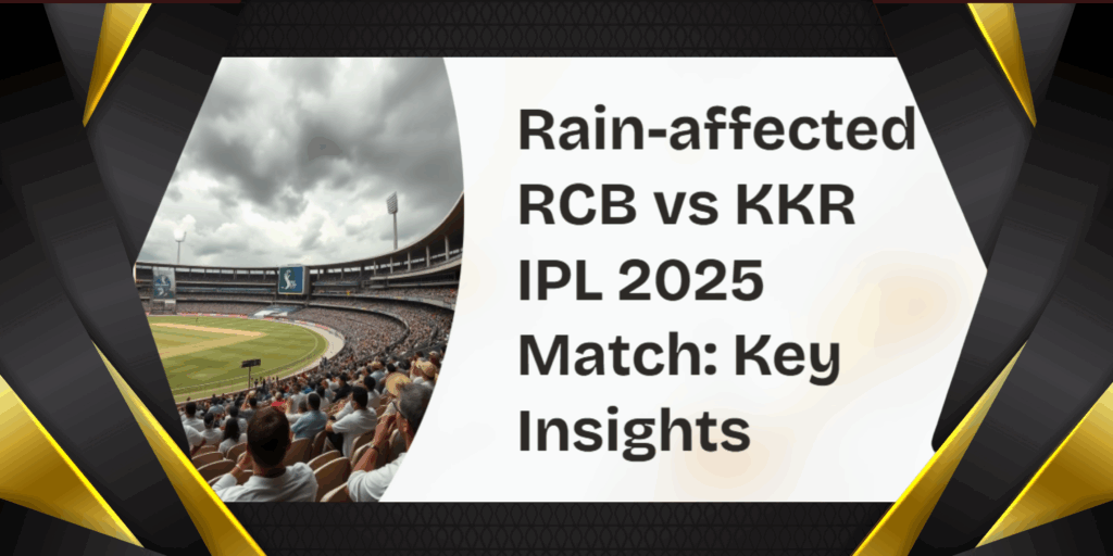 5 Silver Linings from the RCB vs KKR Clash: How Rain Boosted RCB's Playoff Dreams