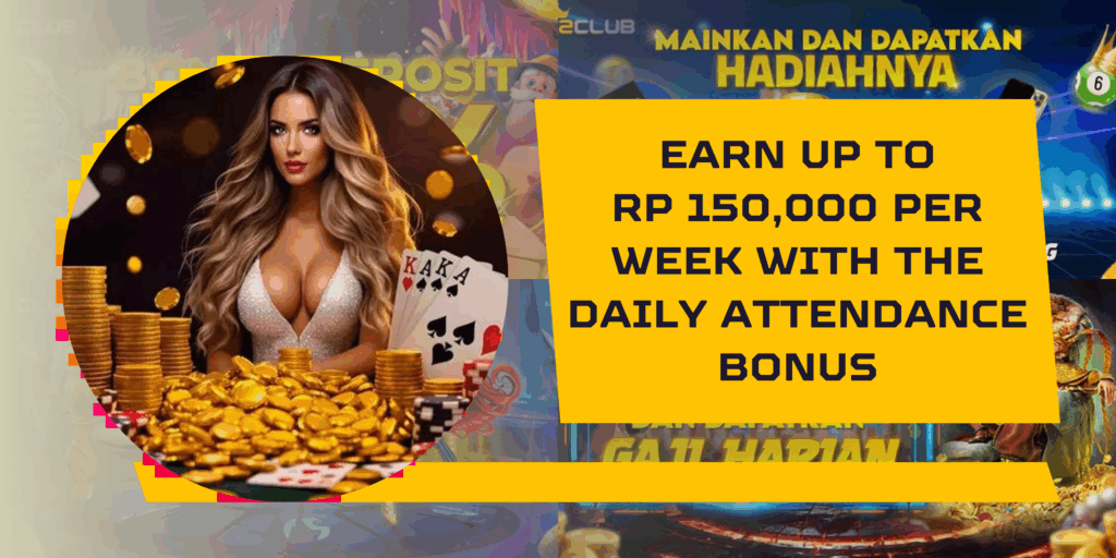 Unlock 7 Days of Amazing Rewards: Claim Your Rp 150,000 Attendance Bonus Now!