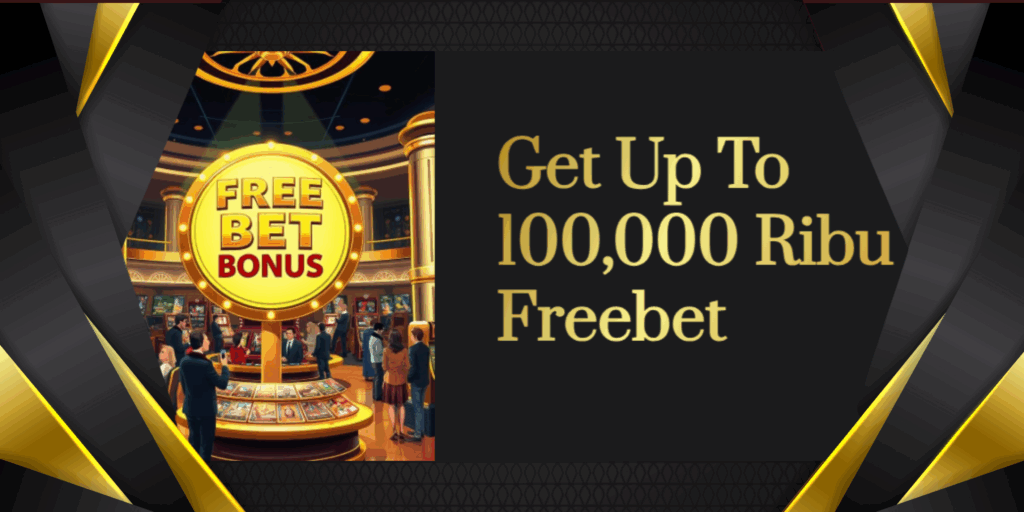 Freebet Bonus Up to 100,000 Ribu – Claim Now at 62Club